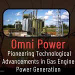 Omni Power: Pioneering Technological Advancements in Gas Engine Power Generation