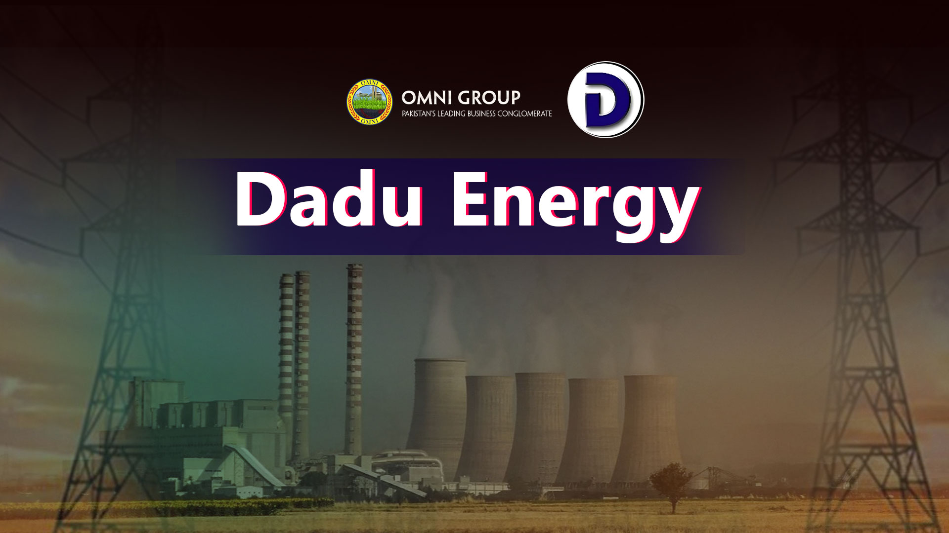 Omni Group Dadu Energy A Decade of Powering Sindh